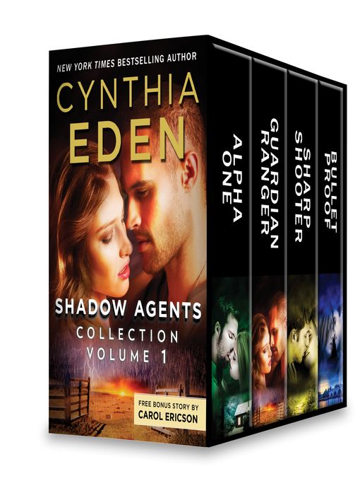 Title details for Shadow Agents Collection, Volume 1: Alpha One ; Guardian Ranger ; Sharpshooter ; Bulletproof by Cynthia Eden - Available